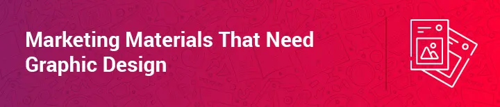 There are several different marketing materials that incorporate nonprofit graphic design.